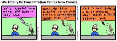 We Totally Do Concentration Camps Now Comics
