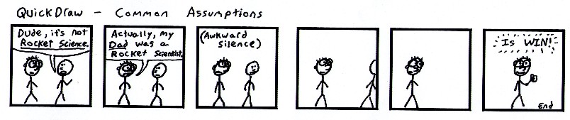 If you wanna throw down on Astrophysics, just let me know. 