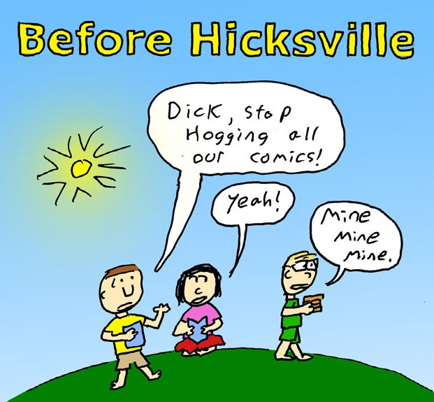 Actually, there IS a lot of backstory for Hicksville... one of the kindest utopian visions I've seen put to paper. 